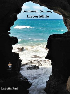 cover image of Sommer, Sonne, Liebeshöhle
